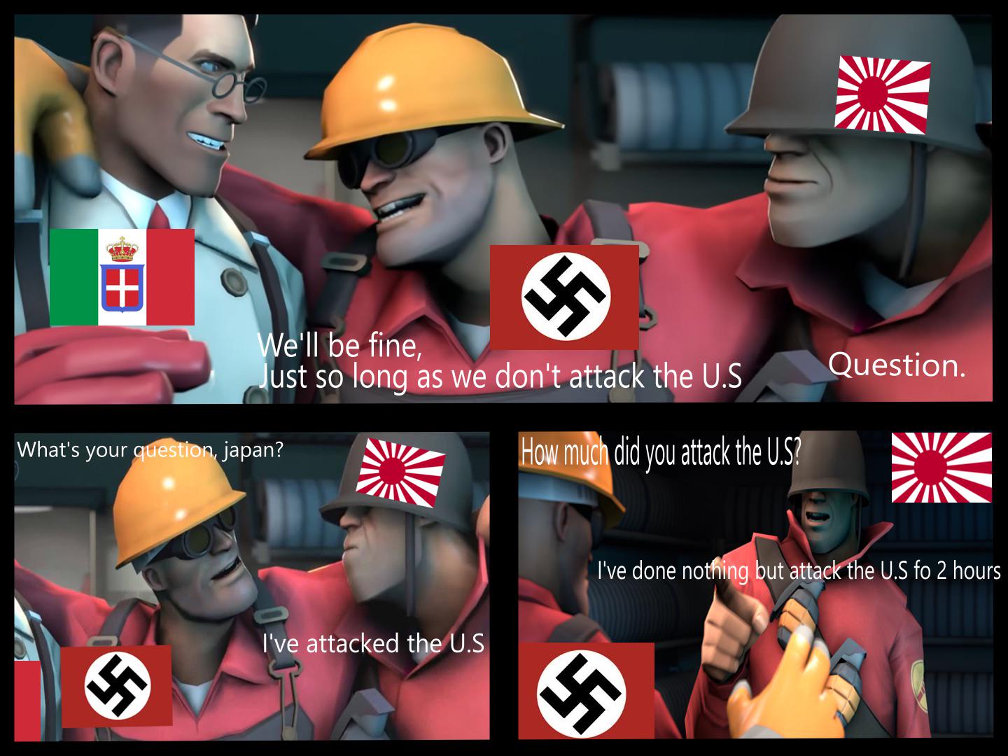 + 份 We'll be fine, Just so long as we don't attack the U.S What's your question, japan? How much did you attack the U.S? 份 I've attacked the U.S Question. I've done nothing but attack the U.S fo 2 hours