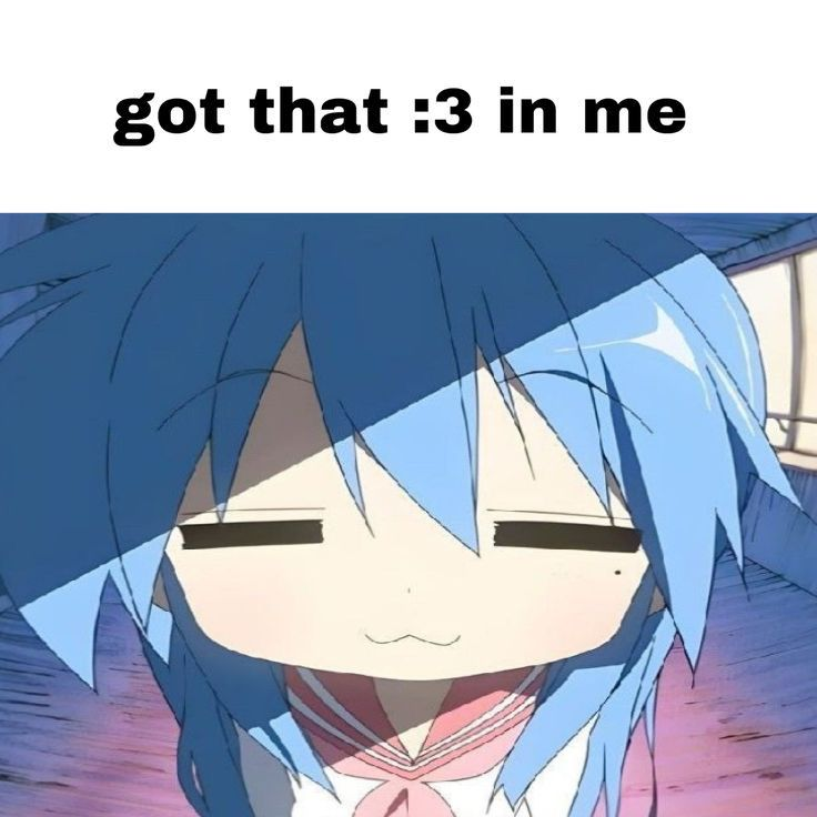 got that :3 in me