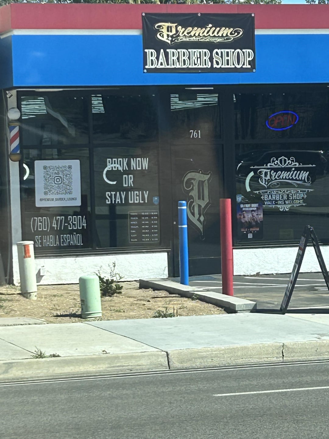 Premium BARBER SHOP OPENILAI LAFE 2019 BOOK NOW OR STAY UGLY 761 STLANDBE BUSSIT Fremium BARBER SHOP WALK-155 TL GRAY (760) 477-3904 SE HABLA ESPAÑOL