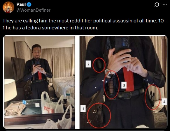 Paul @WomanDefiner 0 They are calling him the most reddit tier political assassin of all time. 10- 1 he has a fedora somewhere in that room. 2 L 3