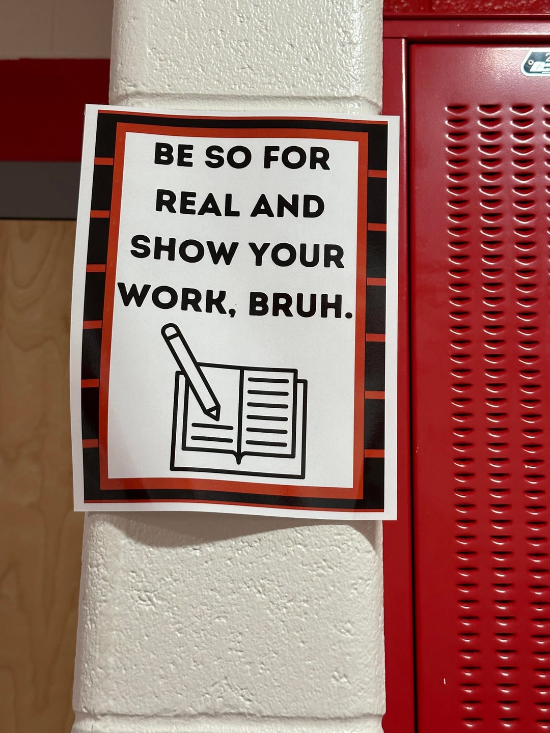 BE SO FOR REAL AND SHOW YOUR WORK, BRUH.