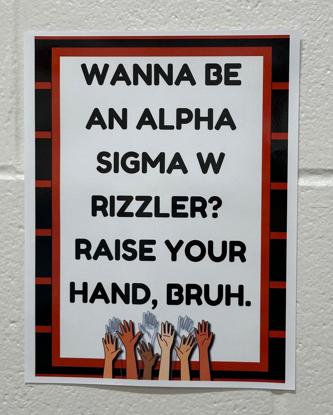 WANNA BE AN ALPHA SIGMA W RIZZLER? RAISE YOUR HAND, BRUH.