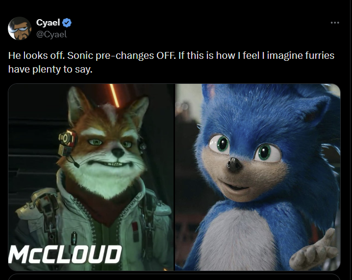 Cyael⭑ @Cyael He looks off. Sonic pre-changes OFF. If this is how I feel I imagine furries have plenty to say. 10\ MCCLOUD