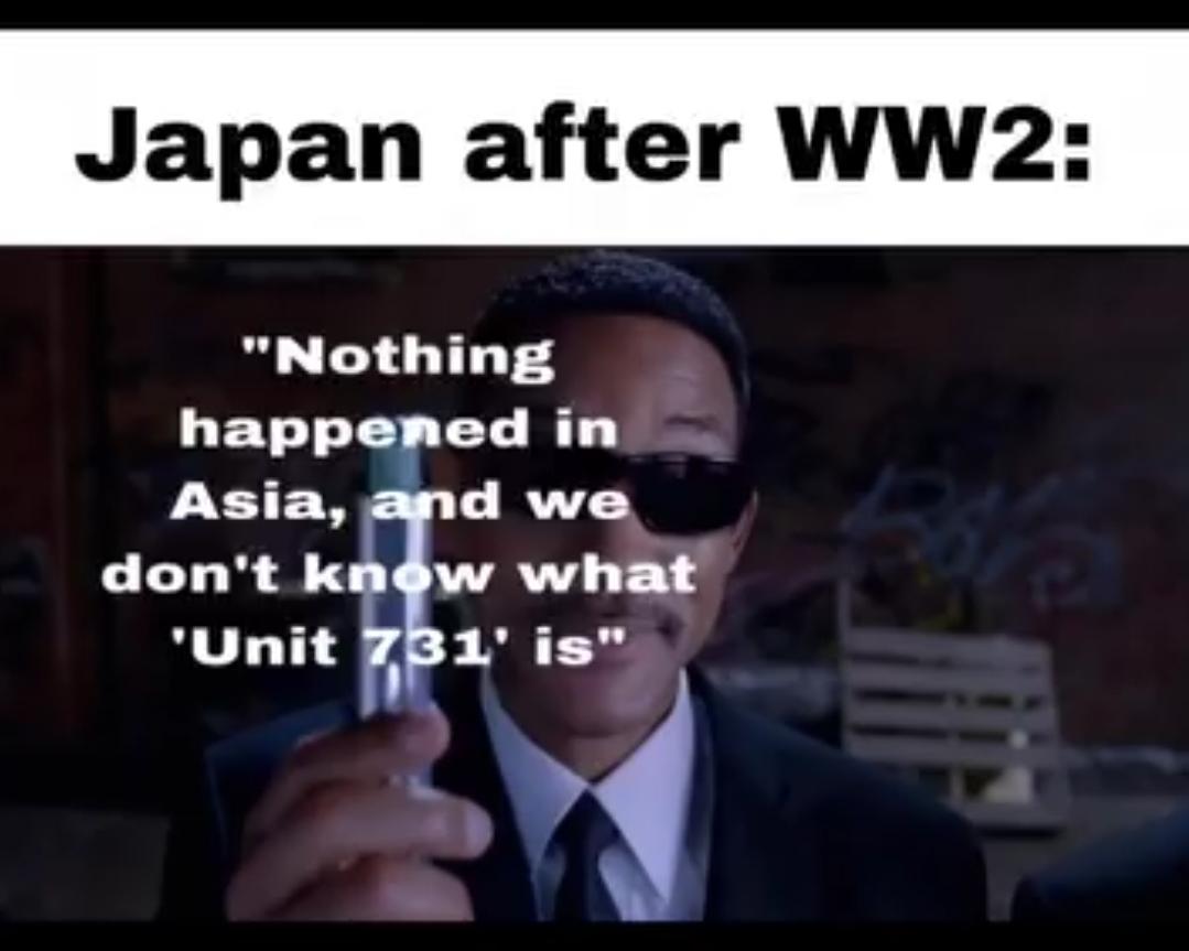 Japan after WW2: "Nothing happened in Asia, and we don't know what 'Unit 731' is"