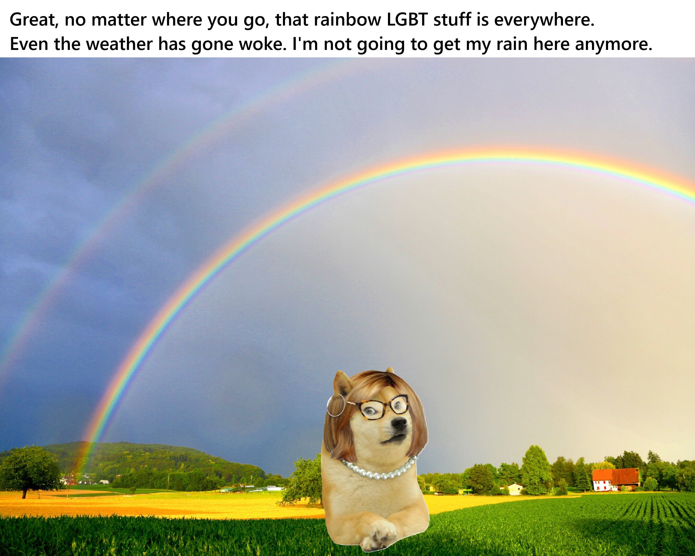 Great, no matter where you go, that rainbow LGBT stuff is everywhere. Even the weather has gone woke. I'm not going to get my rain here anymore.