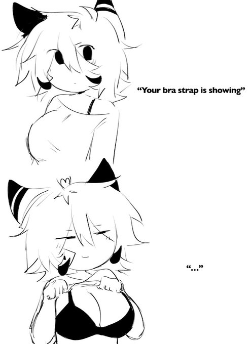 "Your bra strap is showing" "..."