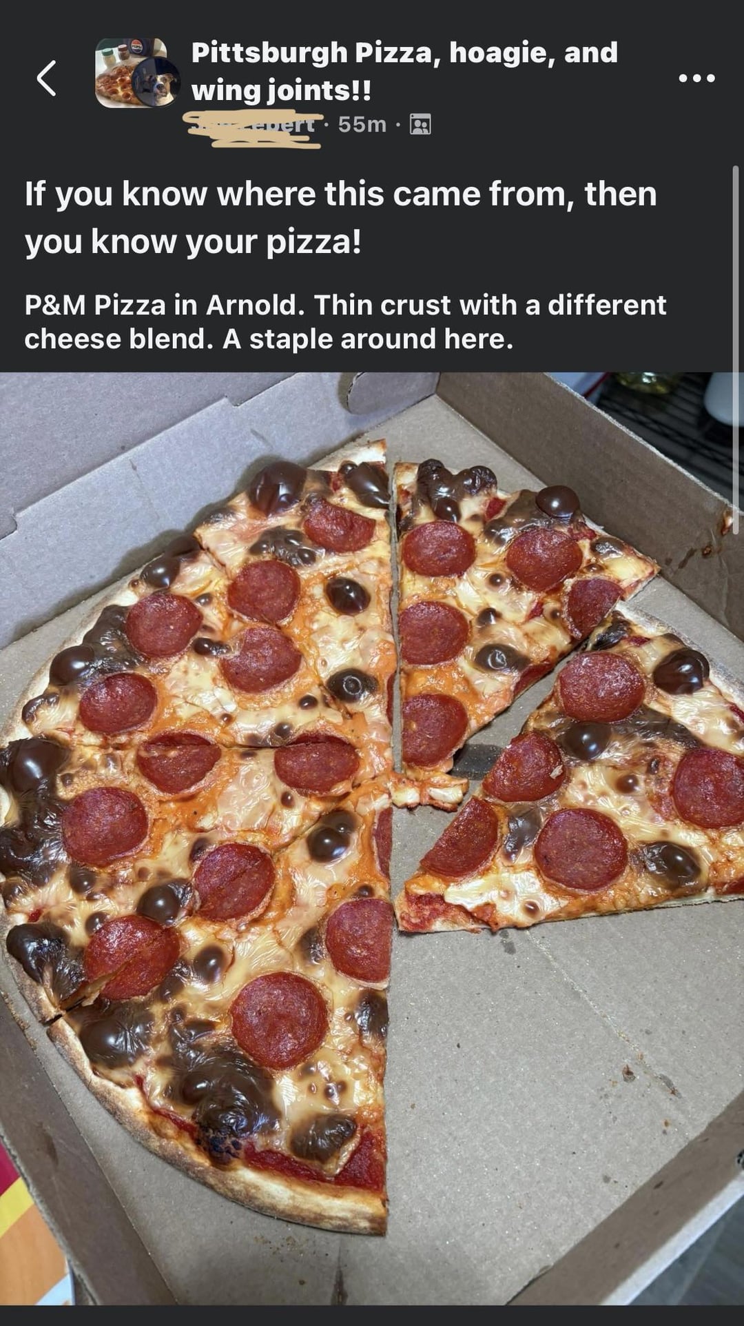 Pittsburgh Pizza, hoagie, and wing joints!! evert 55m If you know where this came from, then you know your pizza! P&M Pizza in Arnold. Thin crust with a different cheese blend. A staple around here.