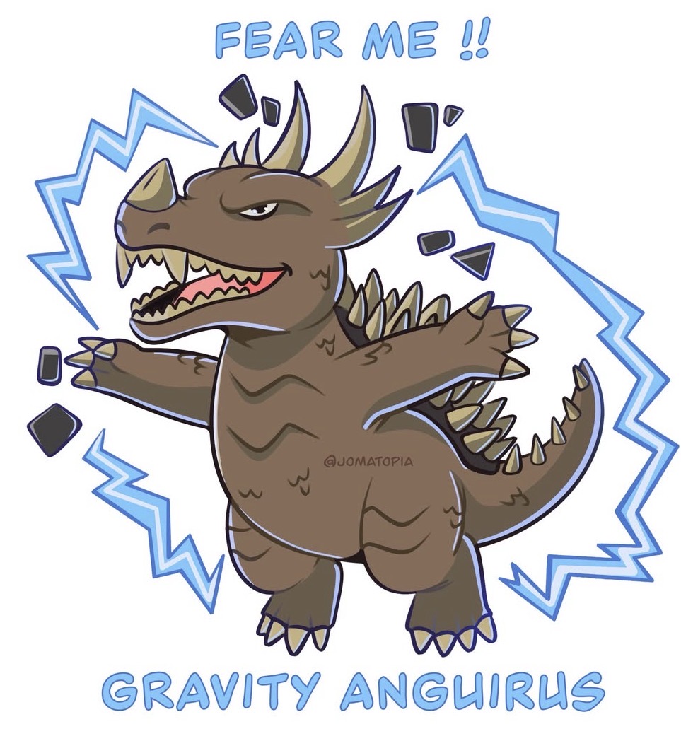 FEAR ME !! @JOMATOPIA GRAVITY ANGUIRUS