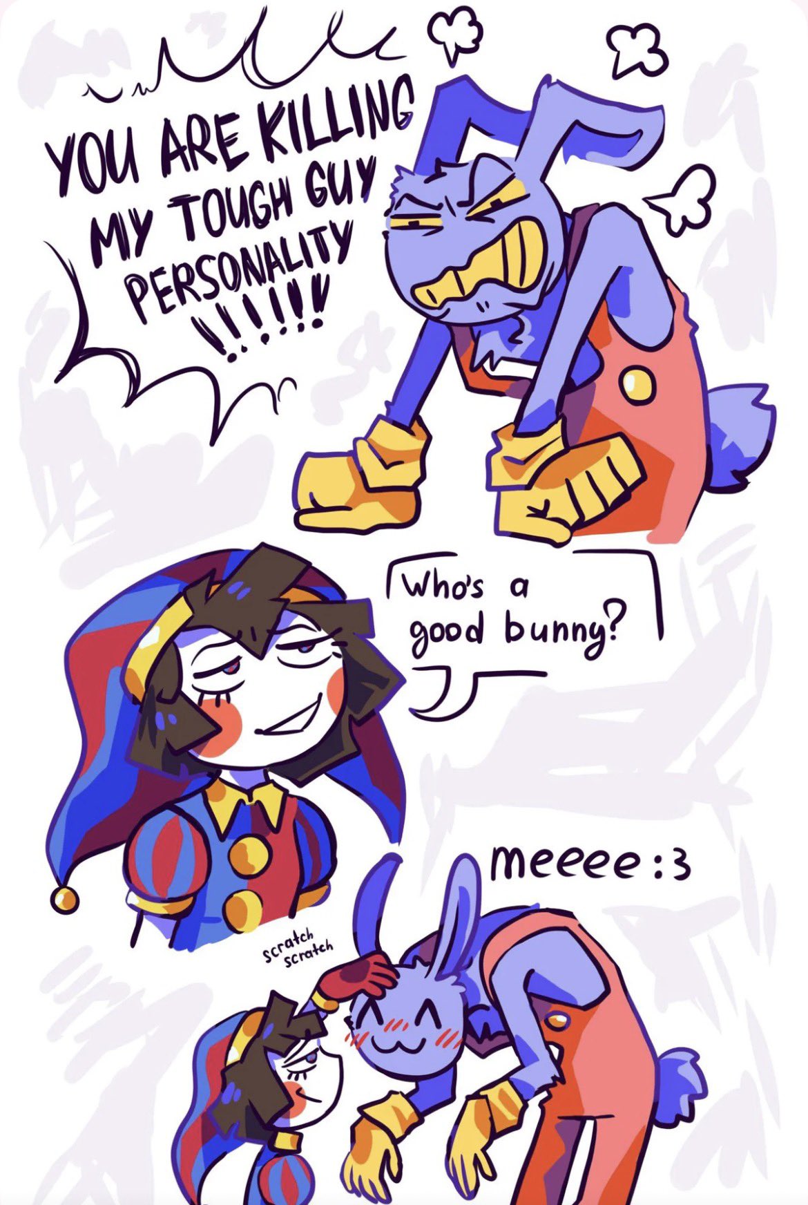 ми YOU ARE KILLING MY TOUGH GUY PERSONALITY !!!!! 23 Who's a good bunny? Scratch Scratch meeee :3