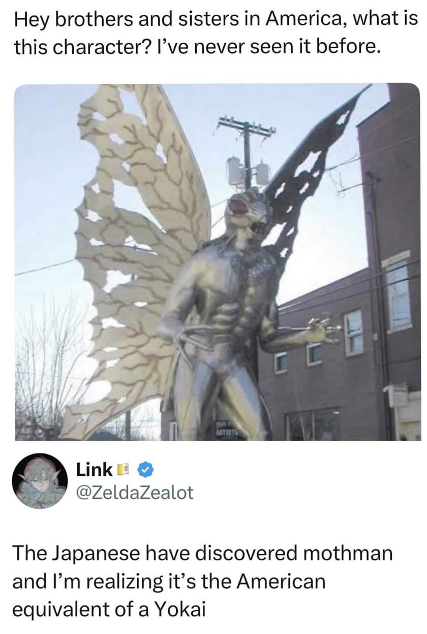 Hey brothers and sisters in America, what is this character? I've never seen it before. Link @Zelda Zealot MAIN ARTISTS The Japanese have discovered mothman and I'm realizing it's the American equivalent of a Yokai