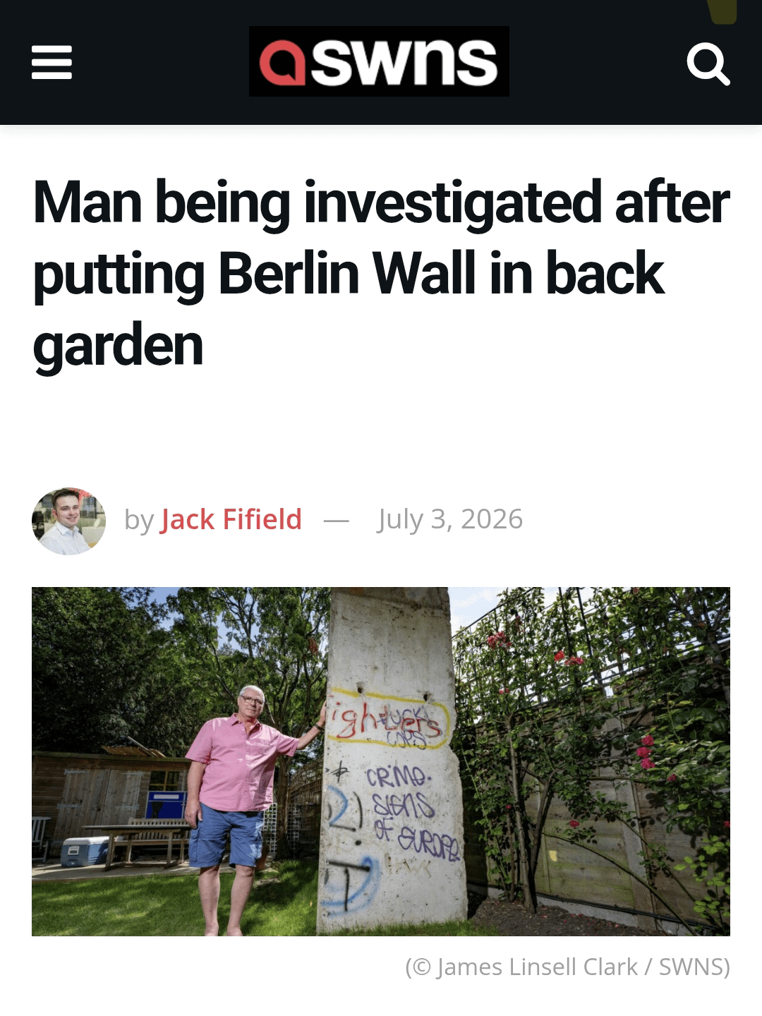 III aswns Q Man being investigated after putting Berlin Wall in back garden by Jack Fifield - July 3, 2026 ghers CRMO. 2) siens of EUROPO (© James Linsell Clark / SWNS)