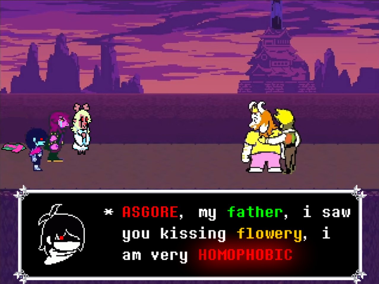 * ASGORE, my father, i saw you kissing flowery, i am very HOMOPHOBIC