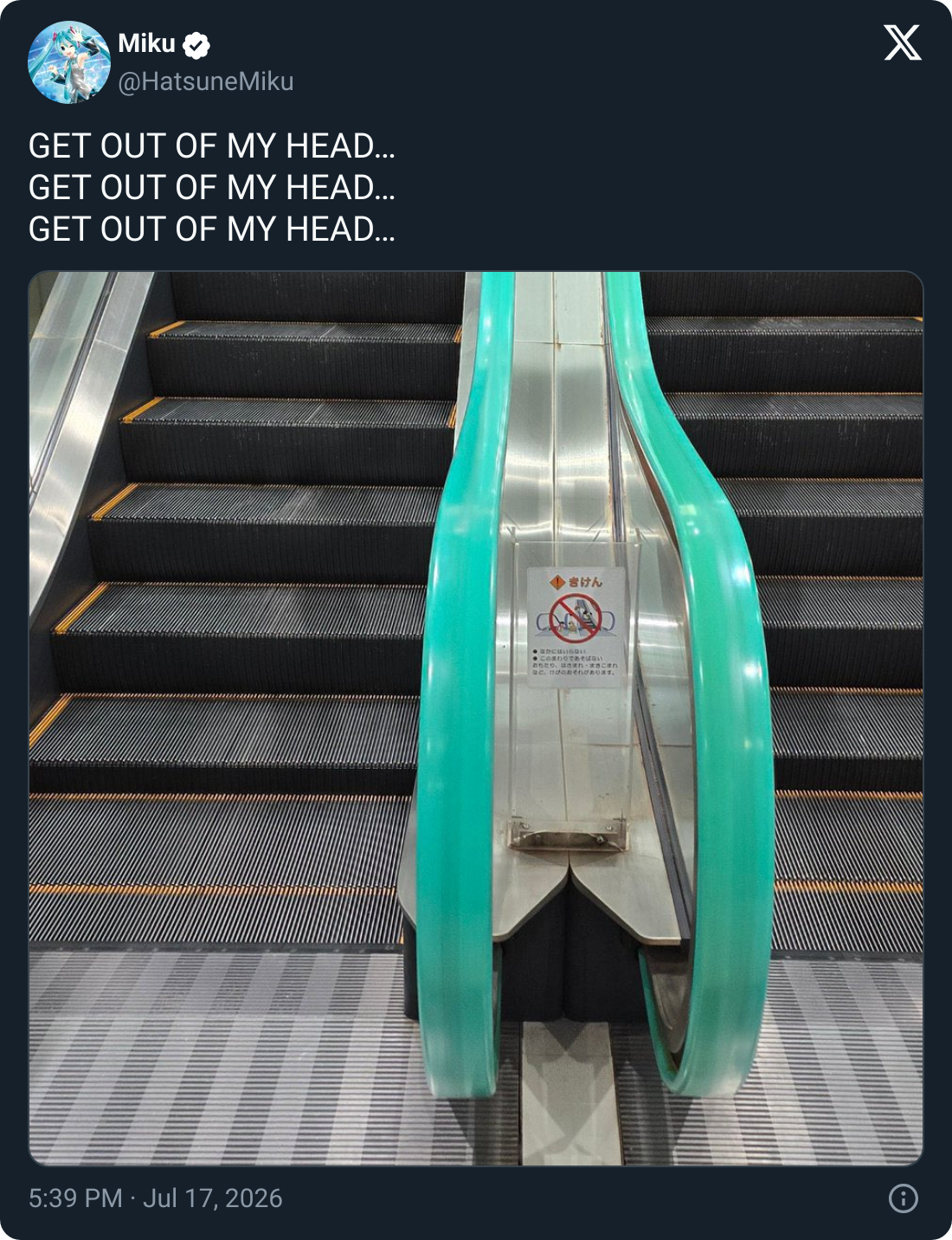 Miku @Hatsune Miku GET OUT OF MY HEAD... GET OUT OF MY HEAD... GET OUT OF MY HEAD... X 5:39 PM Jul 17, 2026 ◆ まけん ●このまわりであそばない BRED, HAsh-raceh ac. noonendaURT.