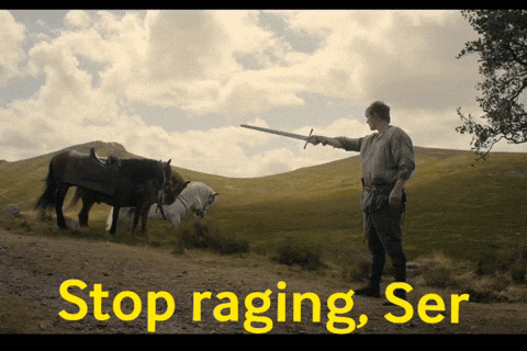Stop raging, Ser