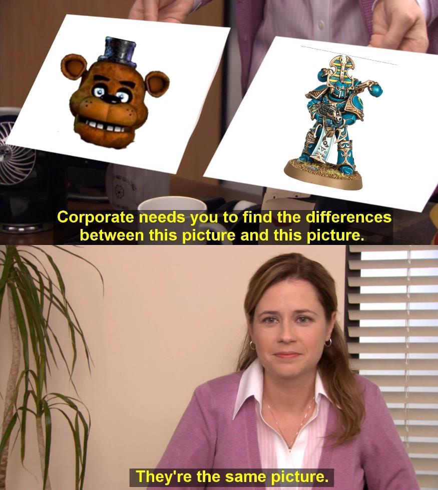 1 Corporate needs you to find the differences between this picture and this picture. They're the same picture.