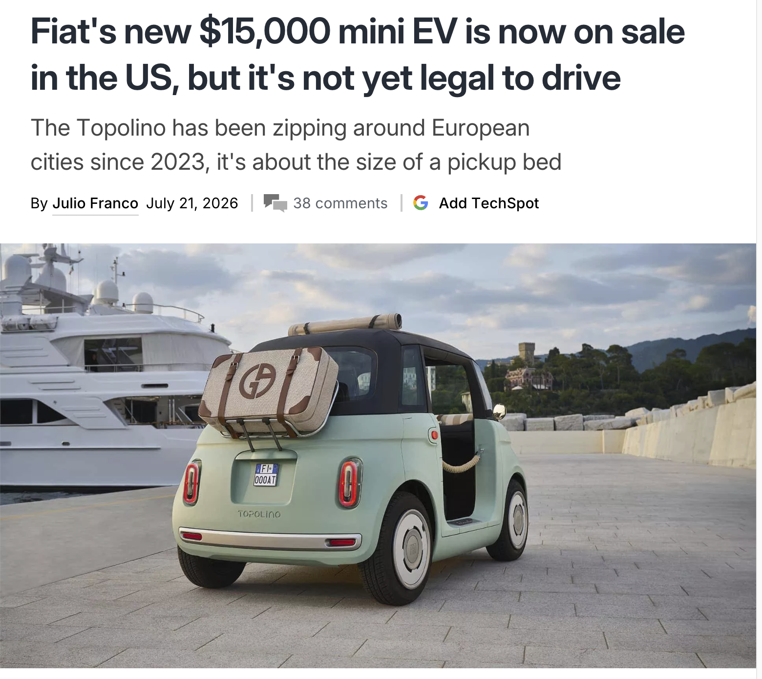 Fiat's new $15,000 mini EV is now on sale in the US, but it's not yet legal to drive The Topolino has been zipping around European cities since 2023, it's about the size of a pickup bed By Julio Franco July 21, 2026 | 38 comments G Add TechSpot G FI 000AT TOPOLINO
