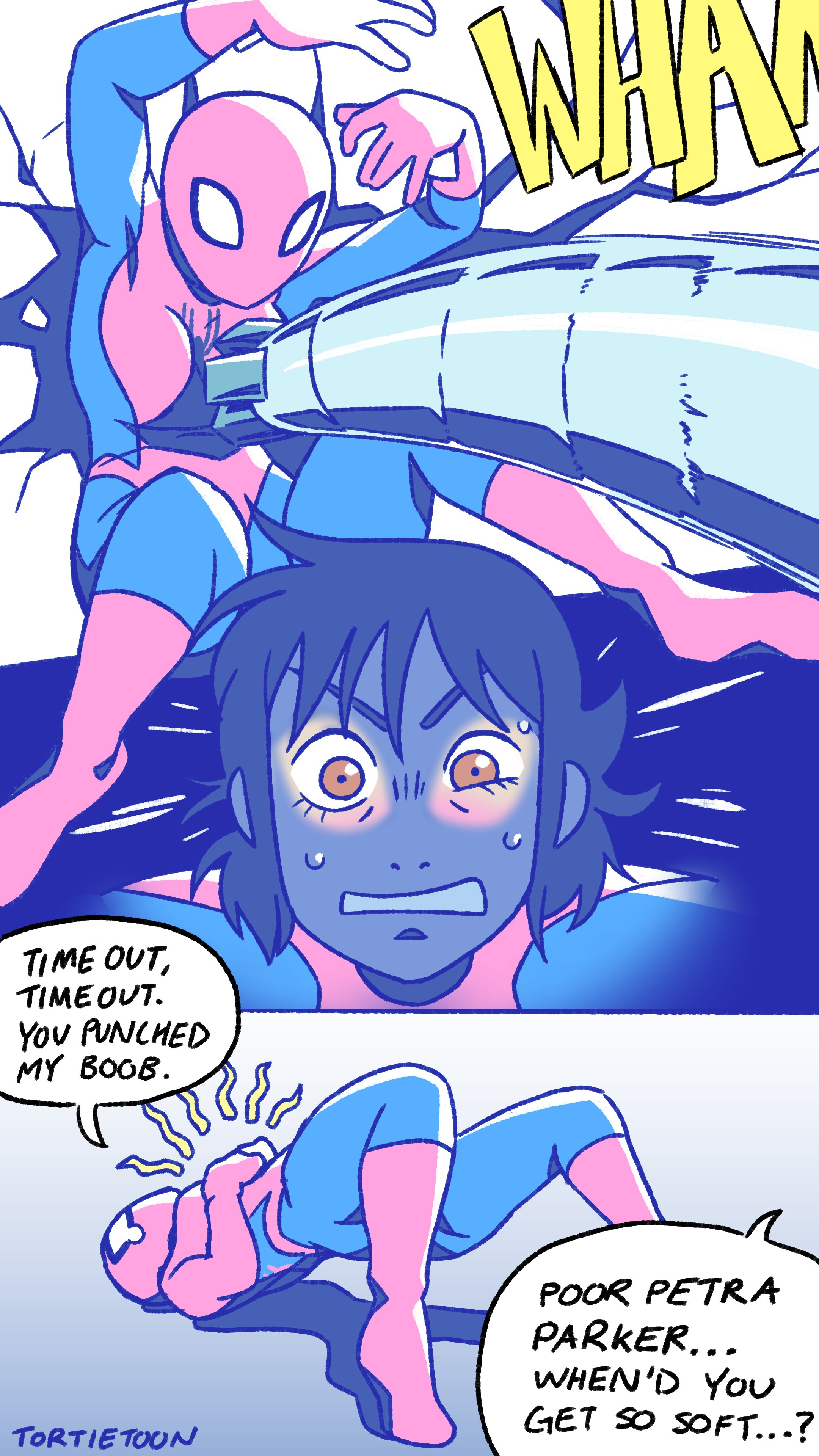 TIME OUT, TIMEOUT. YOU PUNCHED MY BOOB. 11/ WHA TORTIETOON POOR PETRA PARKER... WHEN'D YOU GET SO SOFT...?