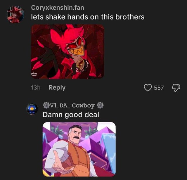 Coryxkenshin.fan lets shake hands on this brothers prime 13h Reply V1_DA_ Cowboy Damn good deal 557 Д
