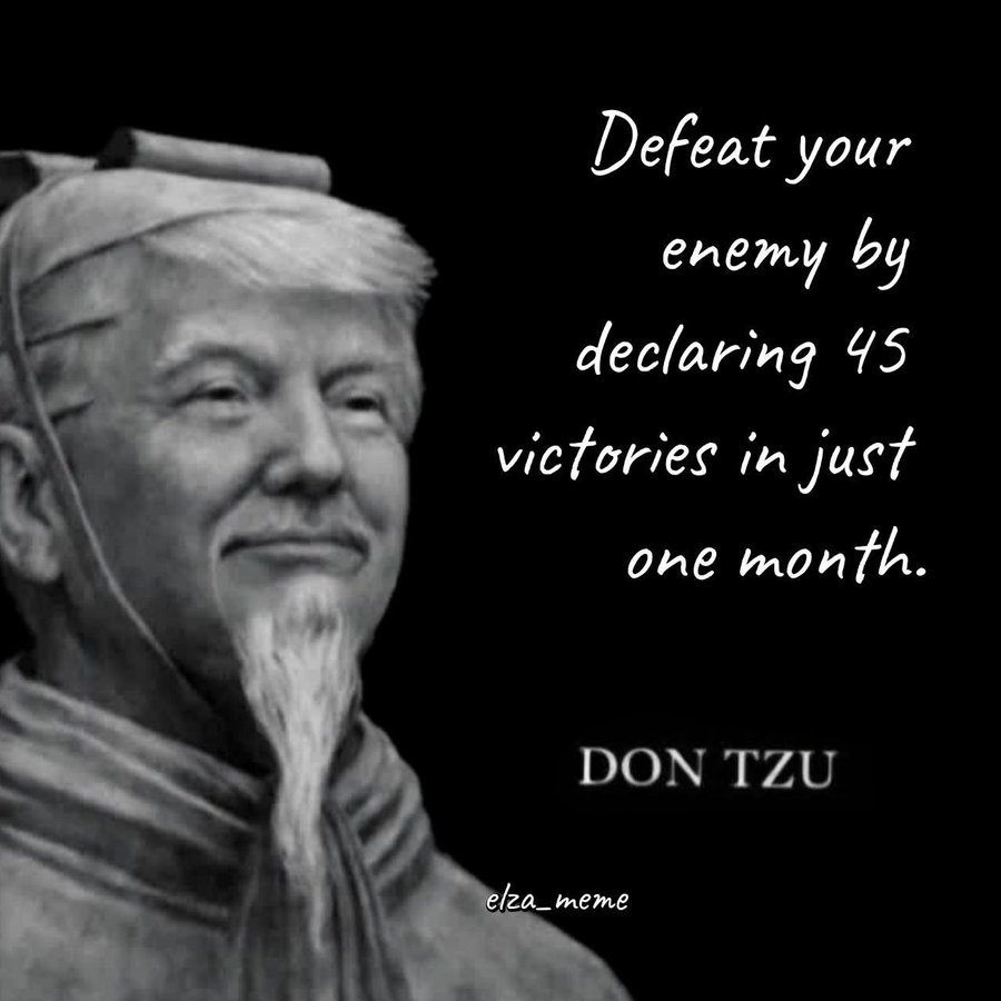 Defeat your enemy by declaring 45 victories in just one month. DON TZU elza_meme