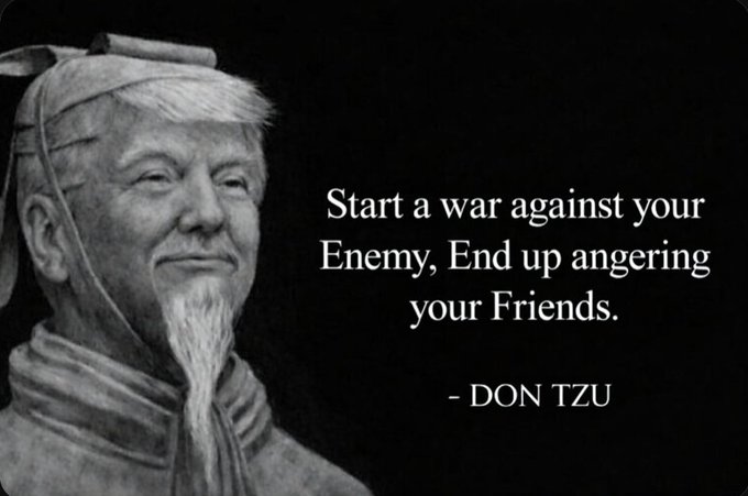 Start a war against your Enemy, End up angering your Friends. - DON TZU