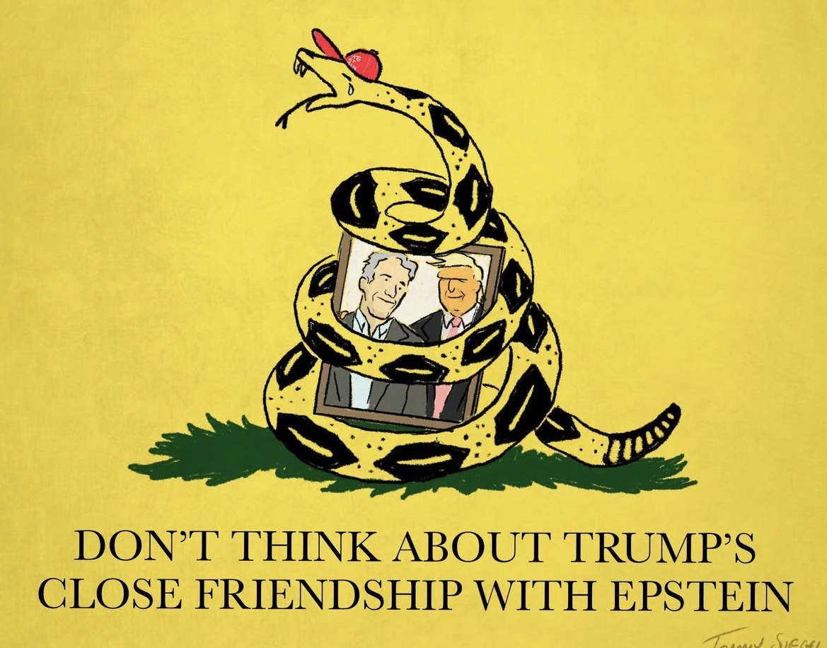 DON'T THINK ABOUT TRUMP'S CLOSE FRIENDSHIP WITH EPSTEIN