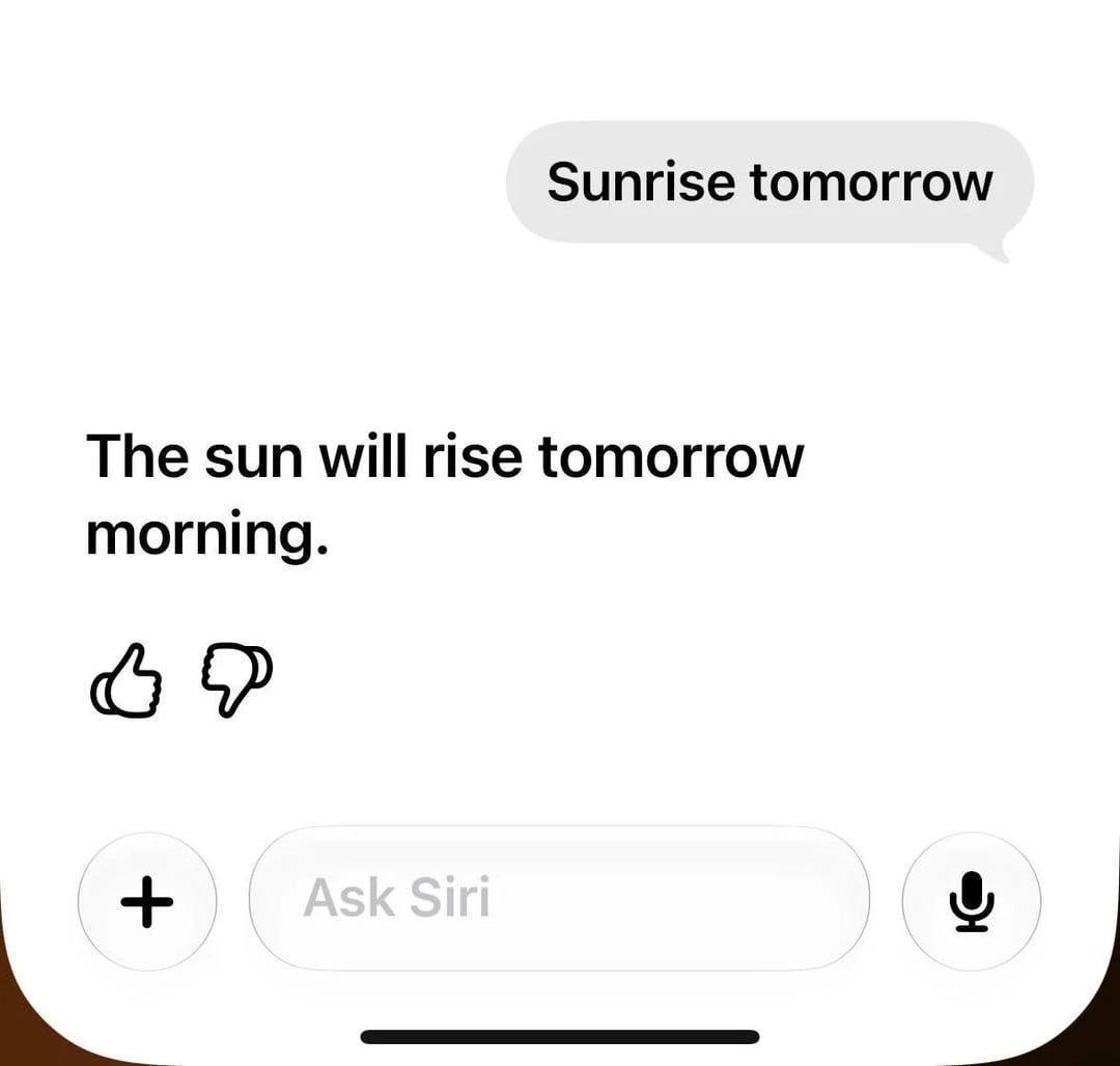 Sunrise tomorrow The sun will rise tomorrow morning. во + Ask Siri