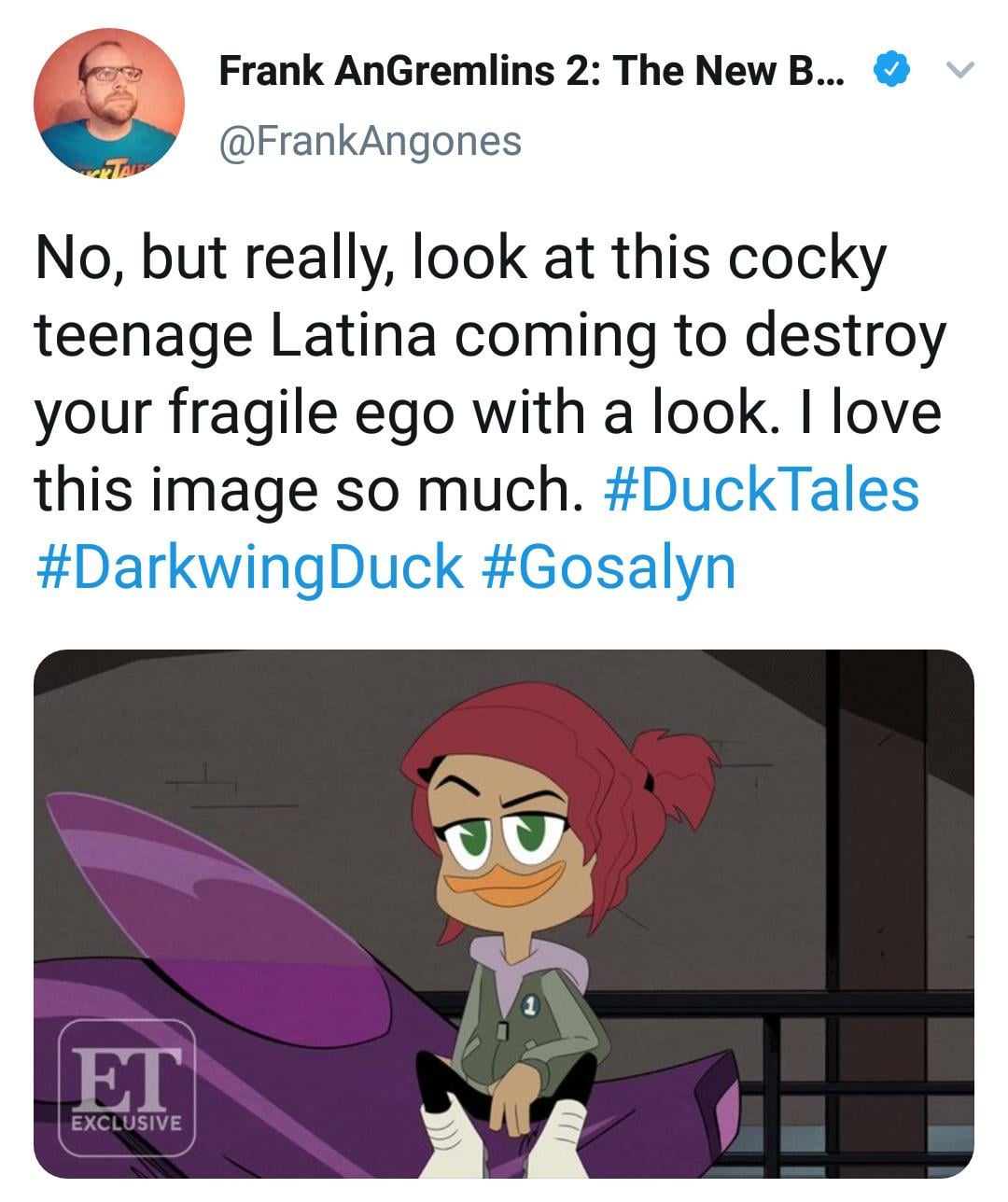Frank AnGremlins 2: The New B... @FrankAngones No, but really, look at this cocky teenage Latina coming to destroy your fragile ego with a look. I love this image so much. #DuckTales #Darkwing Duck #Gosalyn ET EXCLUSIVE