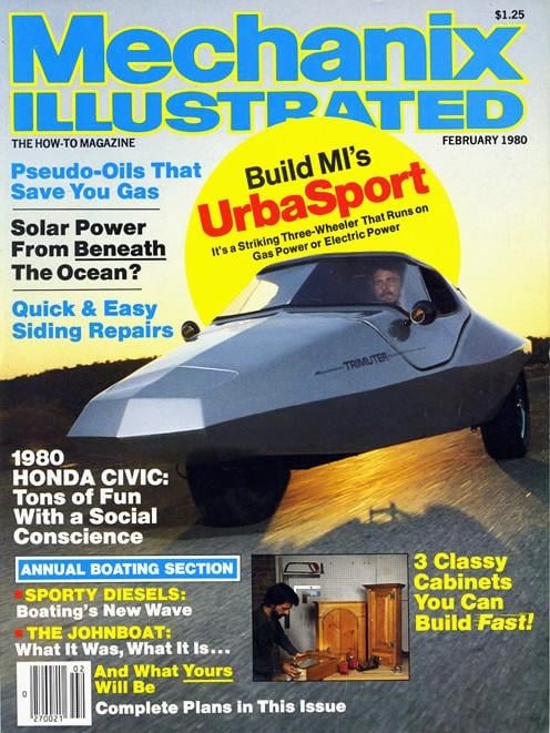 Mechanix ILLUSTRATED THE HOW-TO MAGAZINE Pseudo-Oils That Save You Gas Solar Power From Beneath The Ocean? Quick & Easy Siding Repairs Build MI's UrbaSport It's a Striking Three-Wheeler That Runs on Gas Power or Electric Power FEBRUARY 1980 1980 HONDA CIVIC: Tons of Fun With a Social Conscience ANNUAL BOATING SECTION SPORTY DIESELS: Boating's New Wave THE JOHNBOAT: What It Was, What It Is... 270621 And What Yours Will Be ล Complete Plans in This Issue TRIMUTER 3 Classy Cabinets You Can Build Fast!