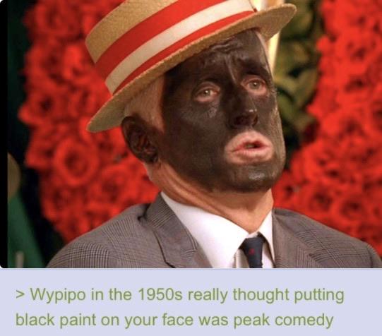 Wypipo in the 1950s really thought putting black paint on your face was peak comedy