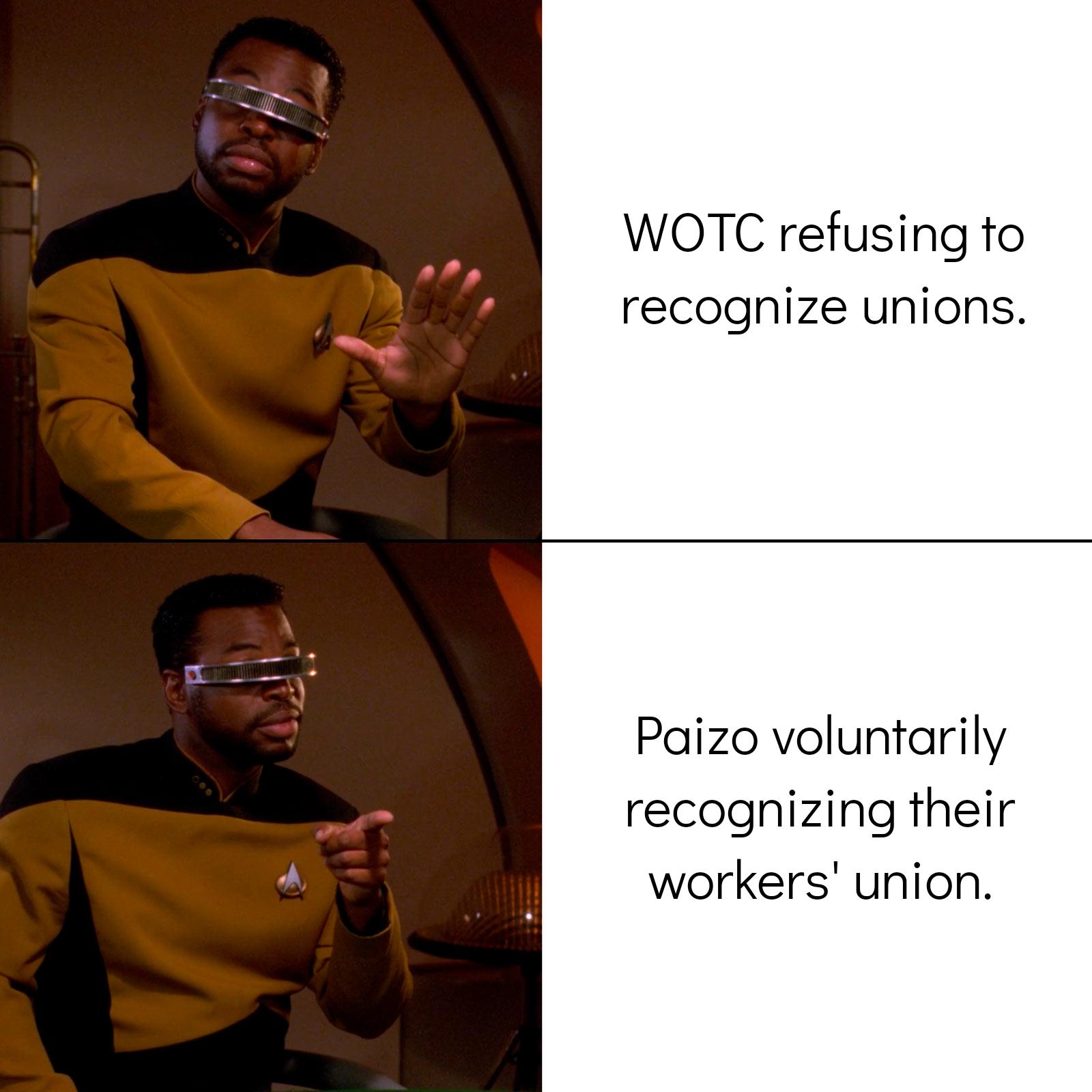 WOTC refusing to recognize unions. Paizo voluntarily recognizing their workers' union.
