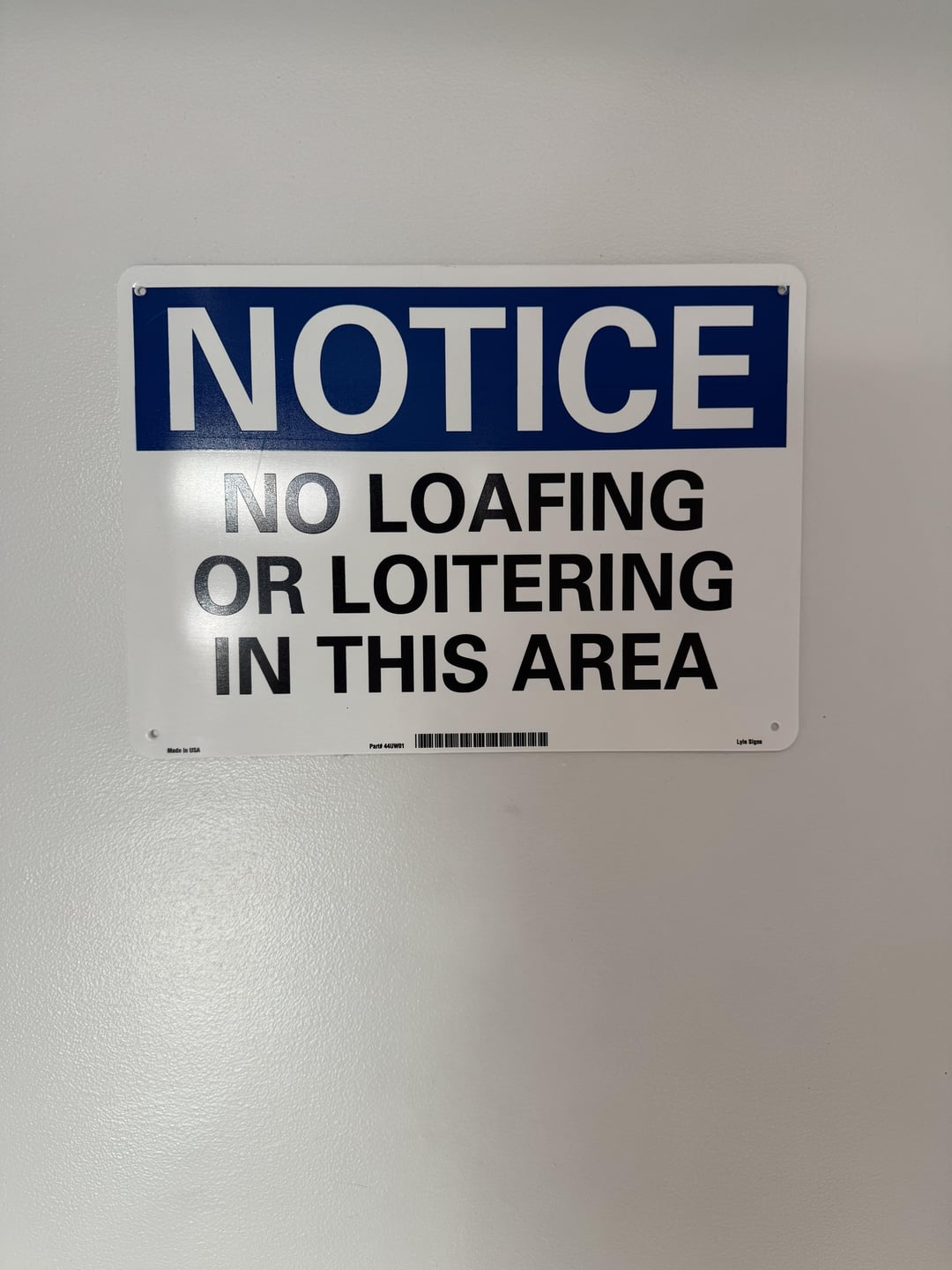 NOTICE NO LOAFING OR LOITERING IN THIS AREA Lyte Signs