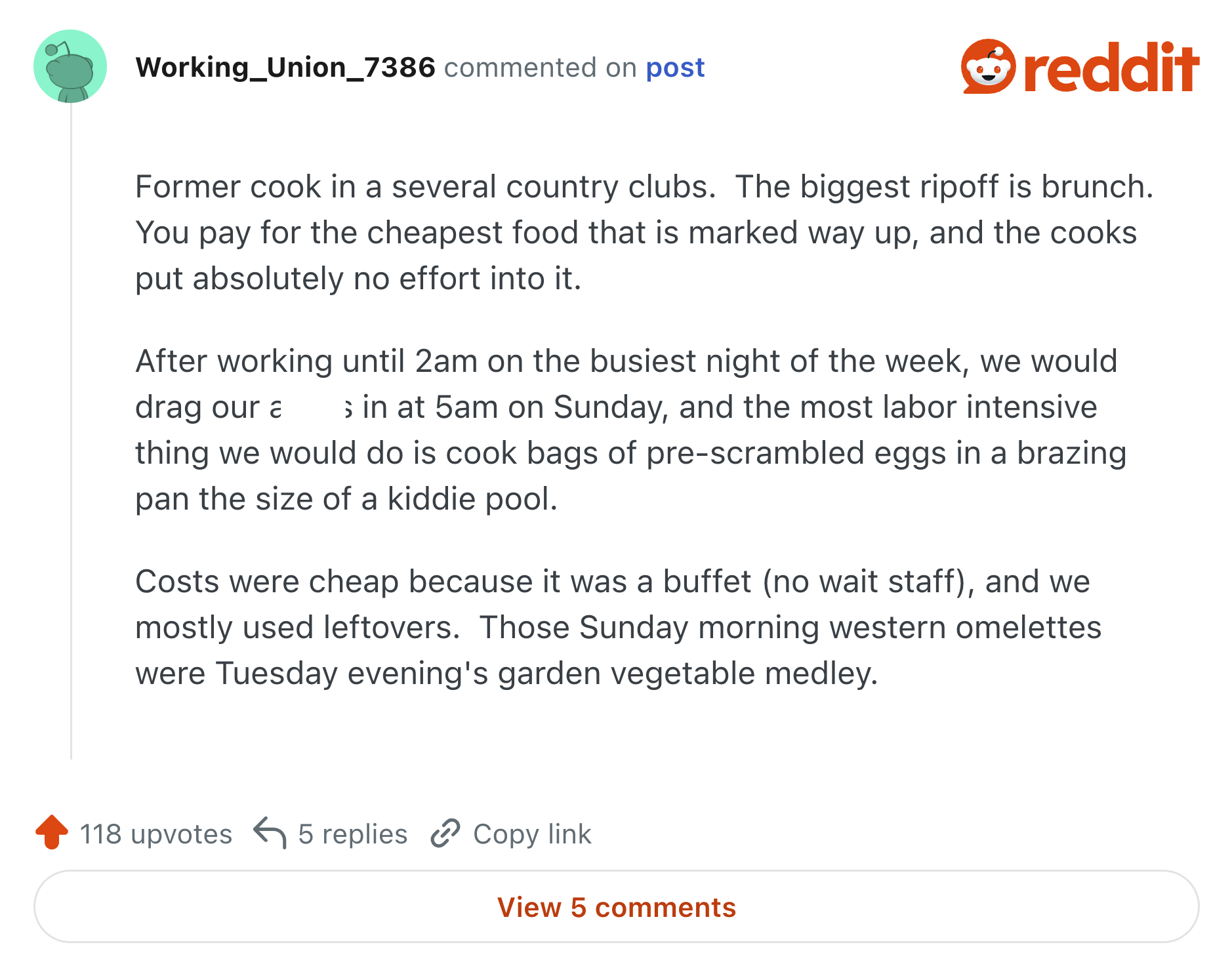 Former cook in a several country clubs. The biggest ripoff is brunch ...