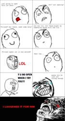 1316071001011.png just going to open this jar here... w--? not opening? friend* hey there. need mou can try. but there might be something wrong with the lid... friend opens jar in one second what the... LOL Y U NO OPEN WHEN ITRY YOU?! guess you re just not strong enough 万 LOOSENED IT FOR HIM