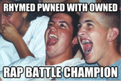 90c.jpg RHYMED PWNED WITHOWNED RAP BATTLE CHAMPION