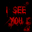 I SEE YOU